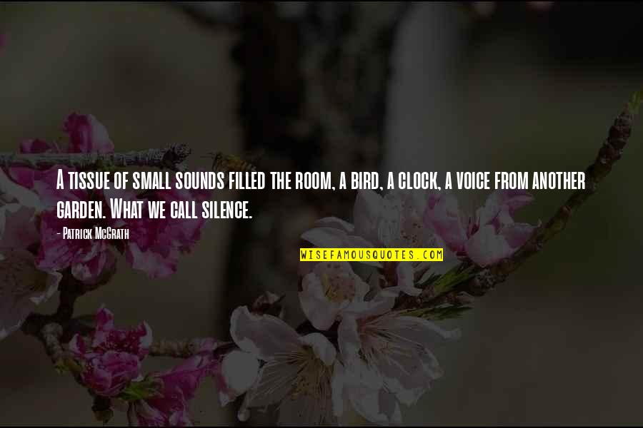 Disimular Translation Quotes By Patrick McGrath: A tissue of small sounds filled the room, Disimular Translation Quotes By Patrick McGrath: A tissue of small sounds filled the room,