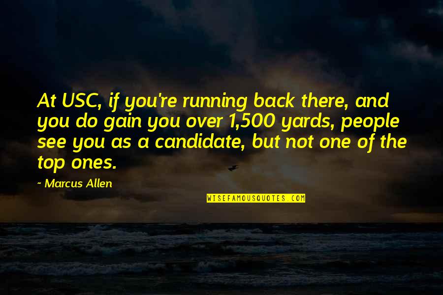 Disinfecting Quotes By Marcus Allen: At USC, if you're running back there, and