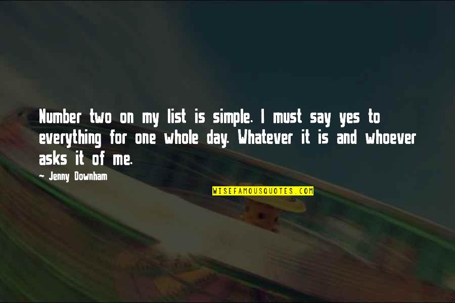 Disini Menunggu Quotes By Jenny Downham: Number two on my list is simple. I
