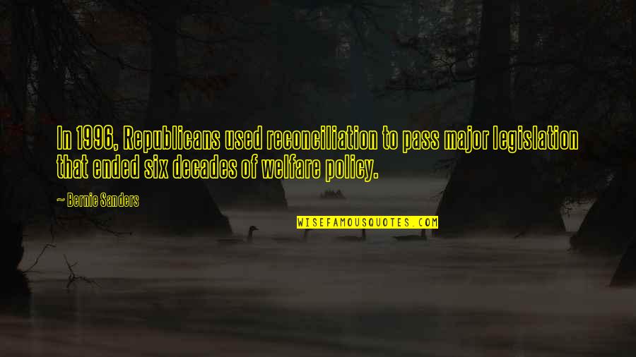 Disintermediation Seriously Affected Quotes By Bernie Sanders: In 1996, Republicans used reconciliation to pass major Disintermediation Seriously Affected Quotes By Bernie Sanders: In 1996, Republicans used reconciliation to pass major