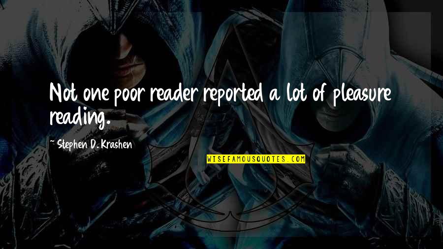 Disjoint Statistics Quotes By Stephen D. Krashen: Not one poor reader reported a lot of