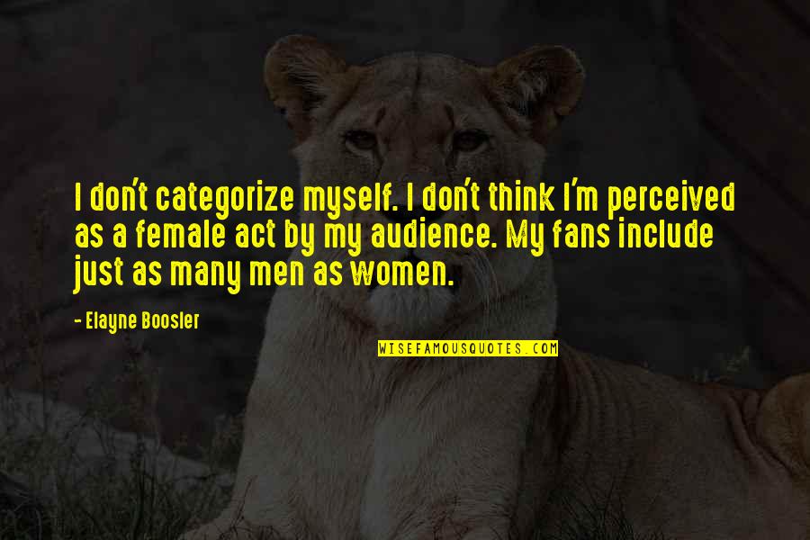 Diskussion Eksempel Quotes By Elayne Boosler: I don't categorize myself. I don't think I'm