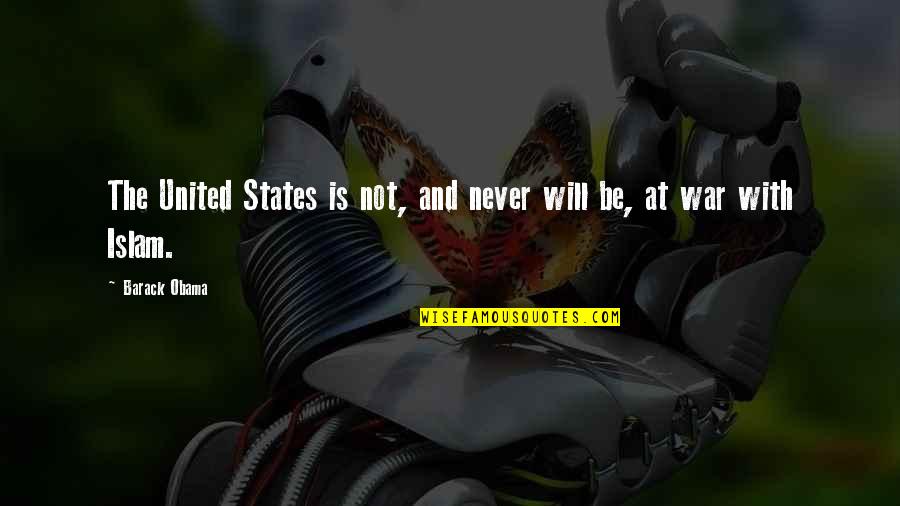 Dislocations Quotes By Barack Obama: The United States is not, and never will