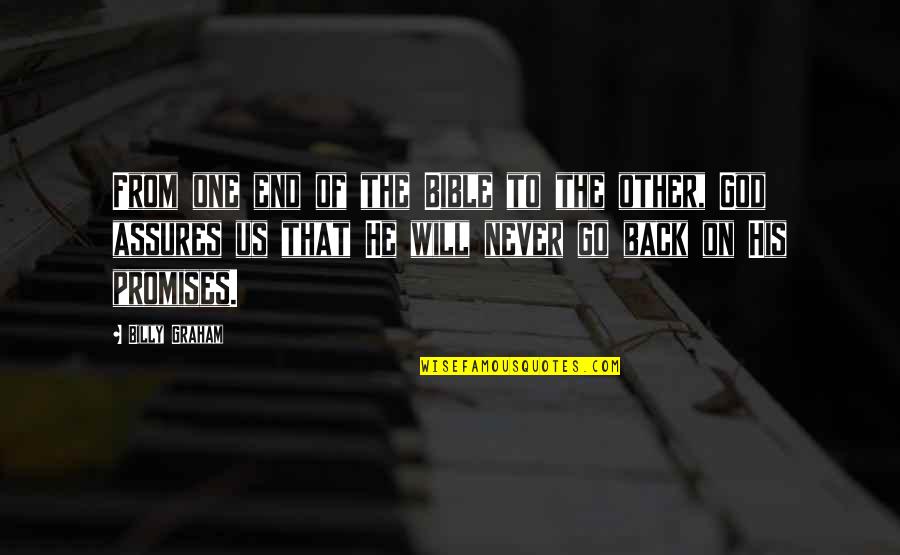 Dislodging Food Quotes By Billy Graham: From one end of the Bible to the