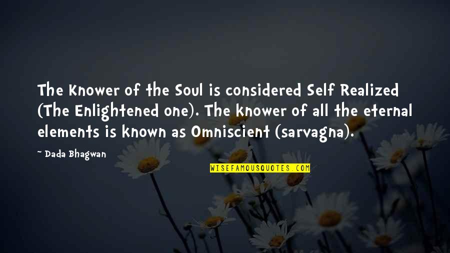 Dismemberers Quotes By Dada Bhagwan: The Knower of the Soul is considered Self