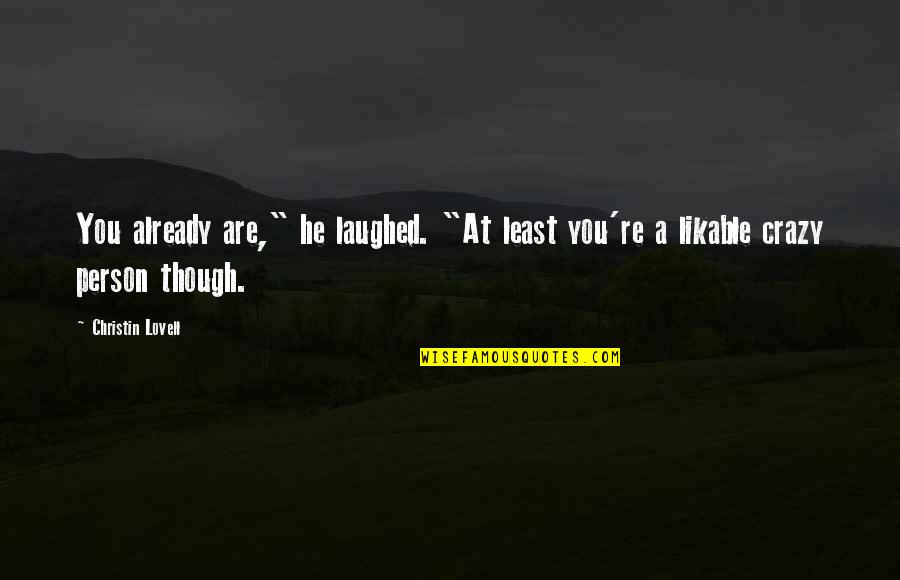 Disminuir Pdf Quotes By Christin Lovell: You already are," he laughed. "At least you're