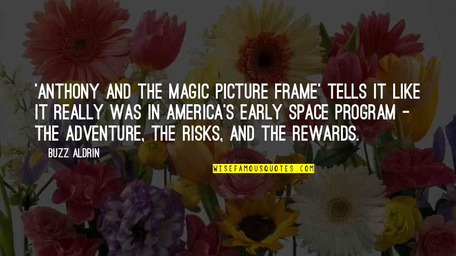 Dismuke Transport Quotes By Buzz Aldrin: 'Anthony and the Magic Picture Frame' tells it Dismuke Transport Quotes By Buzz Aldrin: 'Anthony and the Magic Picture Frame' tells it