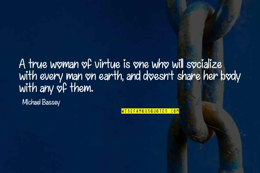 Disney Movie Trivia Quotes By Michael Bassey: A true woman of virtue is one who