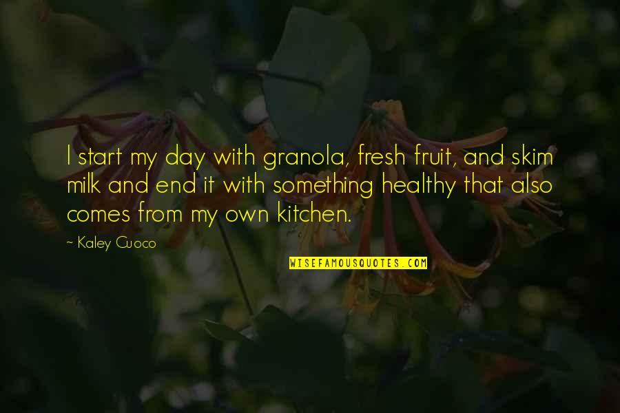 Disney Subzin Quotes By Kaley Cuoco: I start my day with granola, fresh fruit,