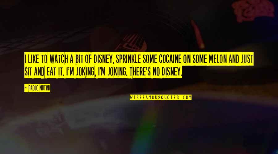 Disney's Quotes By Paolo Nutini: I like to watch a bit of Disney,