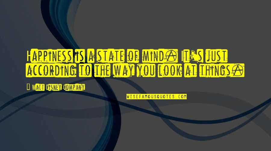 Disney's Quotes By Walt Disney Company: Happiness is a state of mind. It's just Disney's Quotes By Walt Disney Company: Happiness is a state of mind. It's just