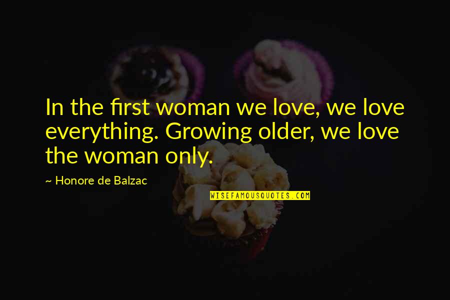 Disobedience From 1984 Book Summary Quotes By Honore De Balzac: In the first woman we love, we love