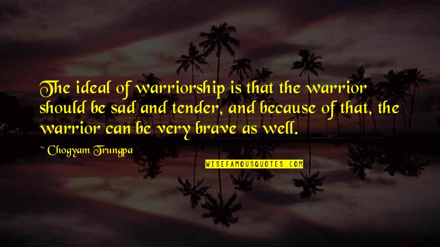 Disobedience In Romeo And Juliet Quotes By Chogyam Trungpa: The ideal of warriorship is that the warrior