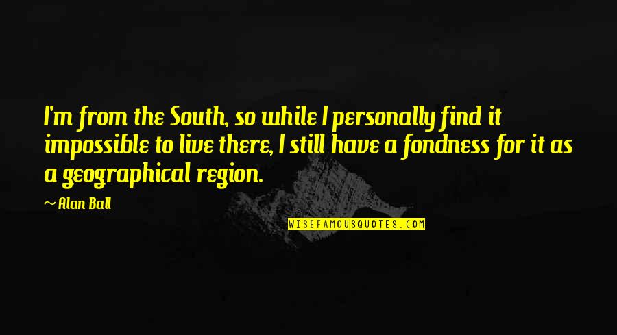 Disobedient Quotes By Alan Ball: I'm from the South, so while I personally Disobedient Quotes By Alan Ball: I'm from the South, so while I personally