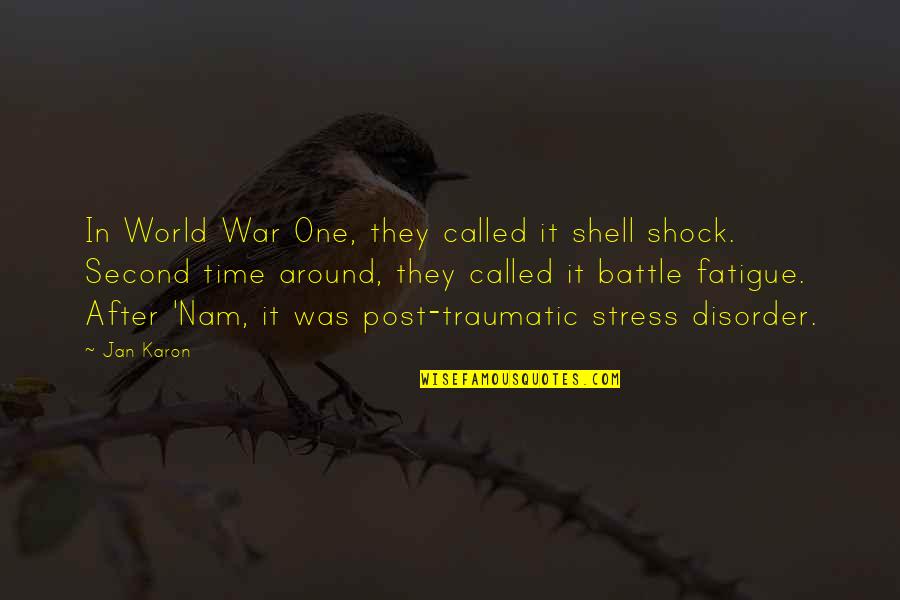 Disorder Quotes By Jan Karon: In World War One, they called it shell