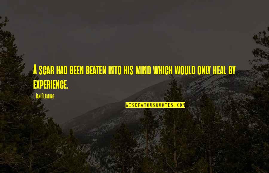 Disorder Which Quotes By Ian Fleming: A scar had been beaten into his mind