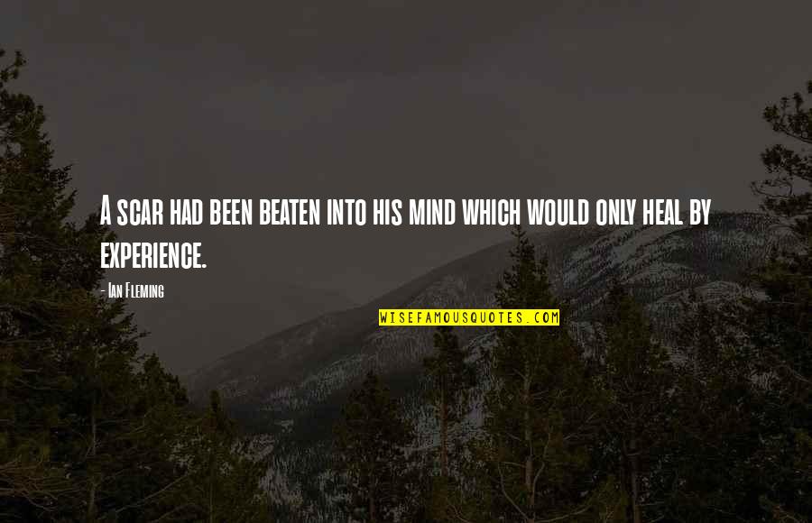 Disorder'd Quotes By Ian Fleming: A scar had been beaten into his mind