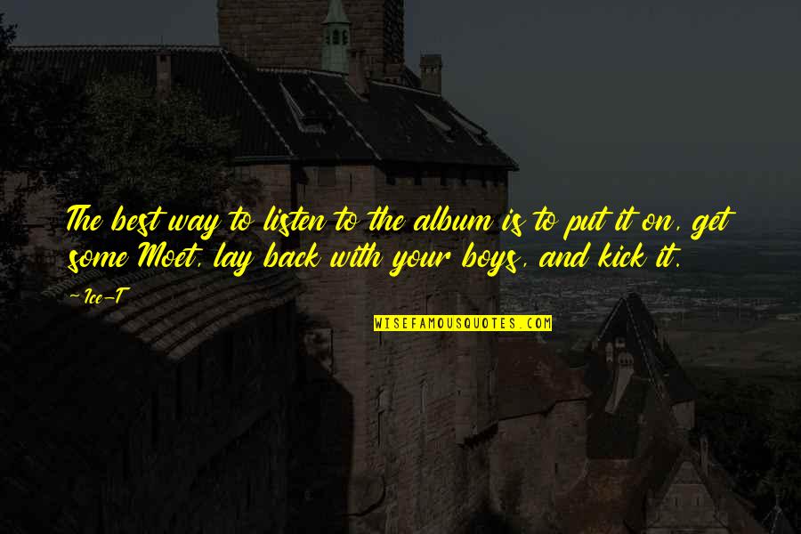 Disorientate Quotes By Ice-T: The best way to listen to the album Disorientate Quotes By Ice-T: The best way to listen to the album