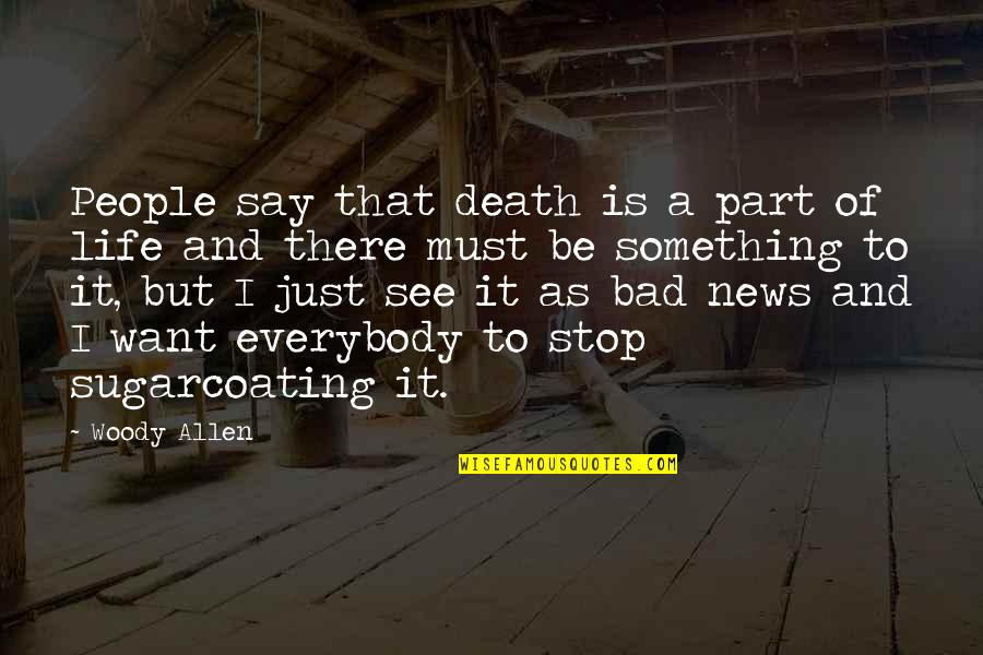 Disparates Book Quotes By Woody Allen: People say that death is a part of Disparates Book Quotes By Woody Allen: People say that death is a part of