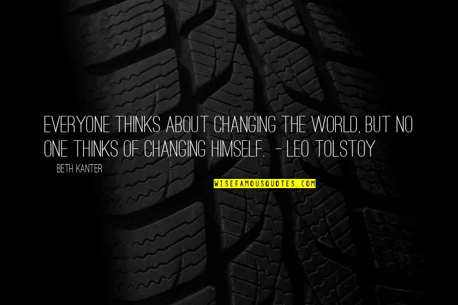 Disparue Online Quotes By Beth Kanter: Everyone thinks about changing the world, but no Disparue Online Quotes By Beth Kanter: Everyone thinks about changing the world, but no