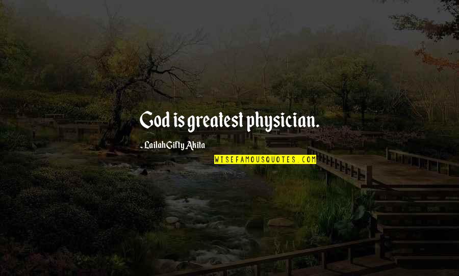 Dispensable Synonyms Quotes By Lailah Gifty Akita: God is greatest physician.