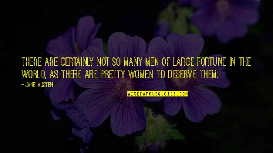 Dispersants Pros Quotes By Jane Austen: There are certainly not so many men of