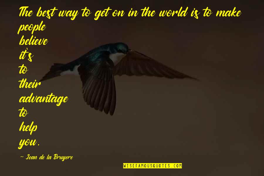 Dispersor Quotes By Jean De La Bruyere: The best way to get on in the Dispersor Quotes By Jean De La Bruyere: The best way to get on in the