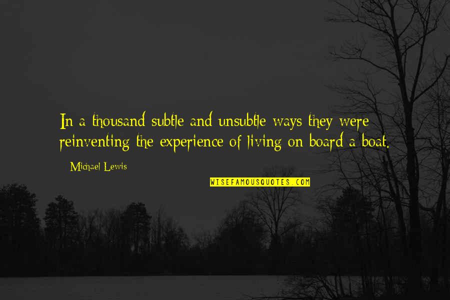Displacer Beast Quotes By Michael Lewis: In a thousand subtle and unsubtle ways they Displacer Beast Quotes By Michael Lewis: In a thousand subtle and unsubtle ways they