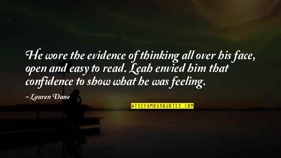 Display Quotes By Lauren Dane: He wore the evidence of thinking all over