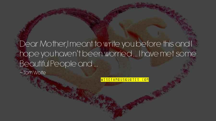 Disposables Vapes Quotes By Tom Wolfe: Dear Mother,I meant to write you before this Disposables Vapes Quotes By Tom Wolfe: Dear Mother,I meant to write you before this