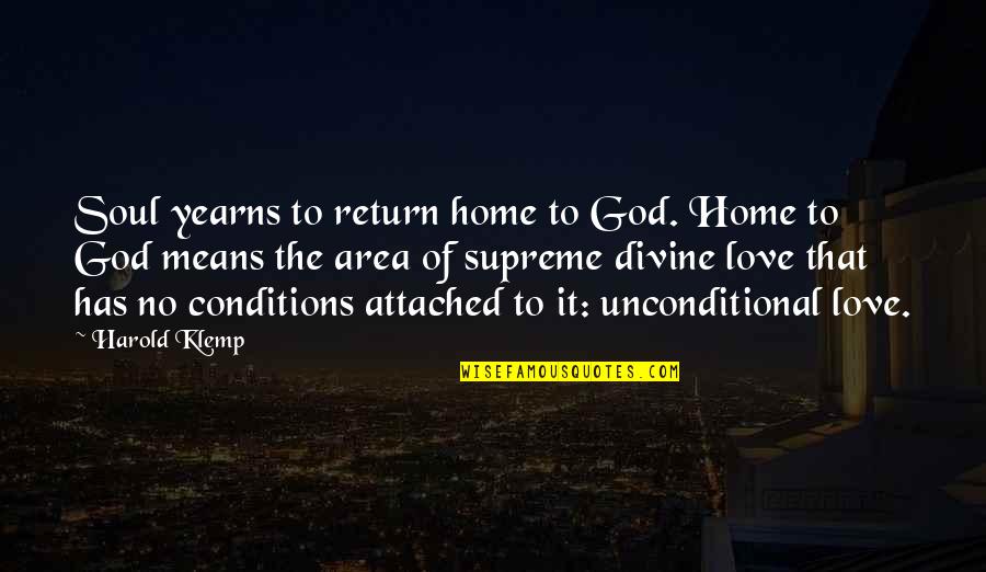 Dispossessed Quotes By Harold Klemp: Soul yearns to return home to God. Home