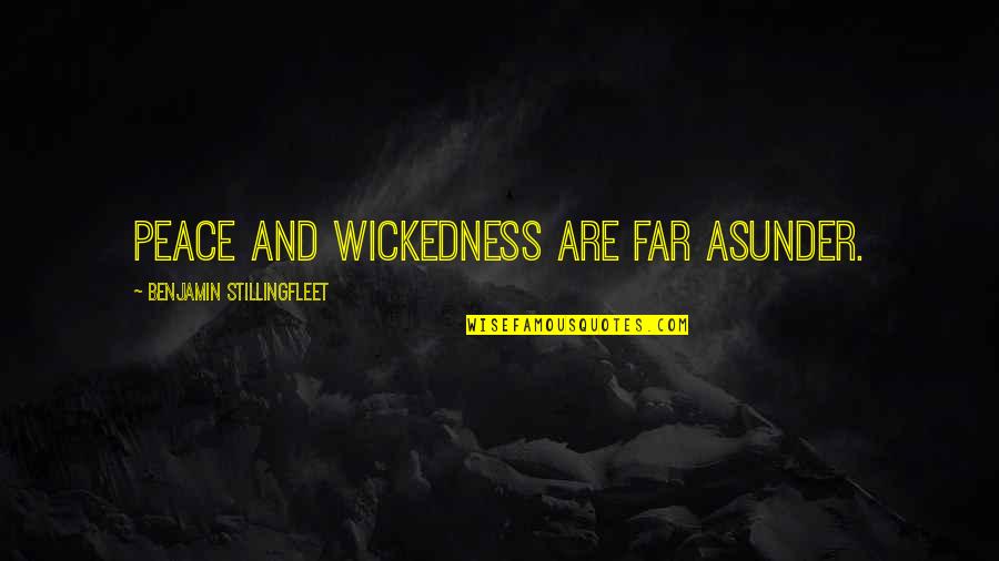 Disprezzo Translation Quotes By Benjamin Stillingfleet: Peace and wickedness are far asunder. Disprezzo Translation Quotes By Benjamin Stillingfleet: Peace and wickedness are far asunder.