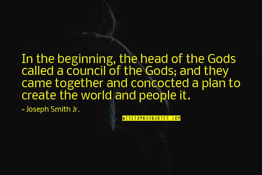 Disque Dur Externe Quotes By Joseph Smith Jr.: In the beginning, the head of the Gods