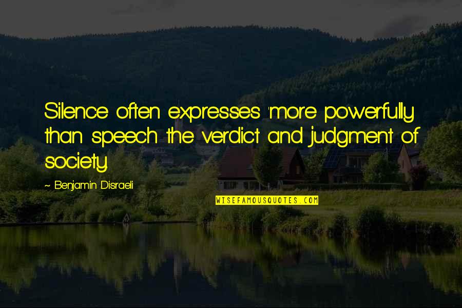 Disraeli Quotes By Benjamin Disraeli: Silence often expresses 'more powerfully than speech the