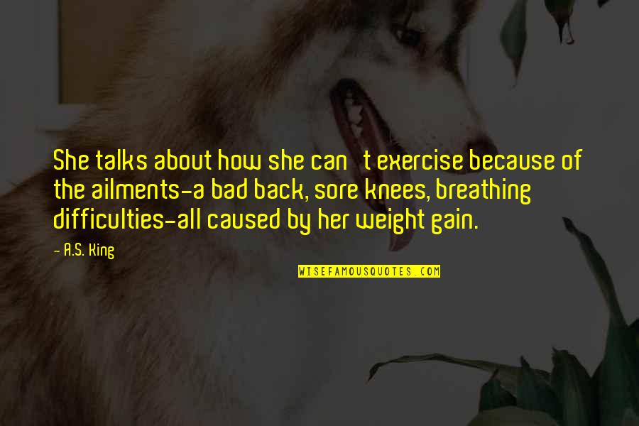 Disregulated Quotes By A.S. King: She talks about how she can't exercise because Disregulated Quotes By A.S. King: She talks about how she can't exercise because