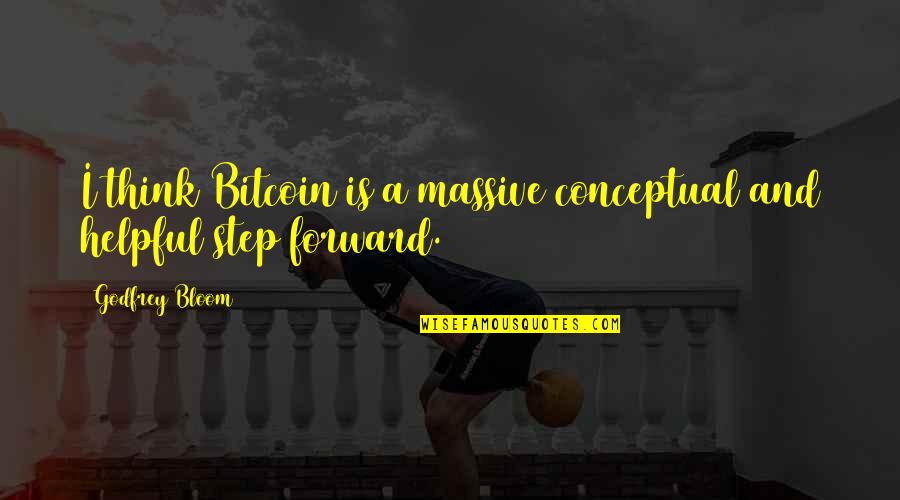 Disrespect In The Workplace Quotes By Godfrey Bloom: I think Bitcoin is a massive conceptual and