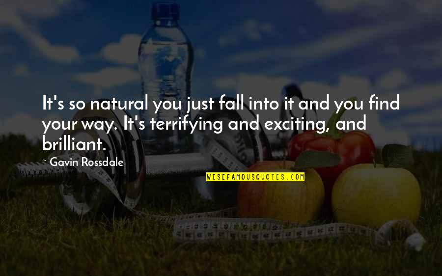 Dissappointed Quotes By Gavin Rossdale: It's so natural you just fall into it Dissappointed Quotes By Gavin Rossdale: It's so natural you just fall into it