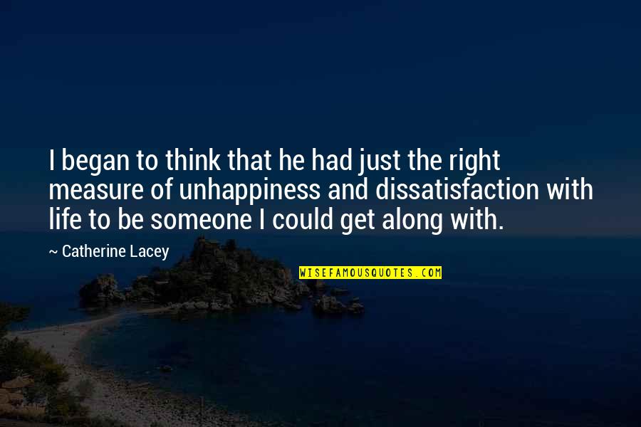 Dissatisfaction Life Quotes By Catherine Lacey: I began to think that he had just