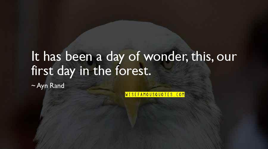Dissensus On Politics Quotes By Ayn Rand: It has been a day of wonder, this,