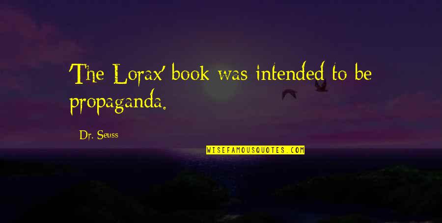 Dissidia Squall Quotes By Dr. Seuss: 'The Lorax' book was intended to be propaganda.