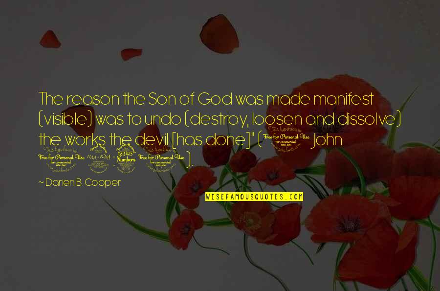 Dissolve Quotes By Darien B. Cooper: The reason the Son of God was made