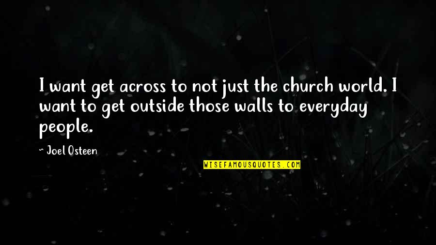 Dissuasori Quotes By Joel Osteen: I want get across to not just the Dissuasori Quotes By Joel Osteen: I want get across to not just the