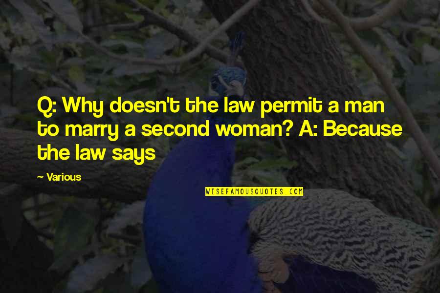 Distance And Memories Quotes By Various: Q: Why doesn't the law permit a man