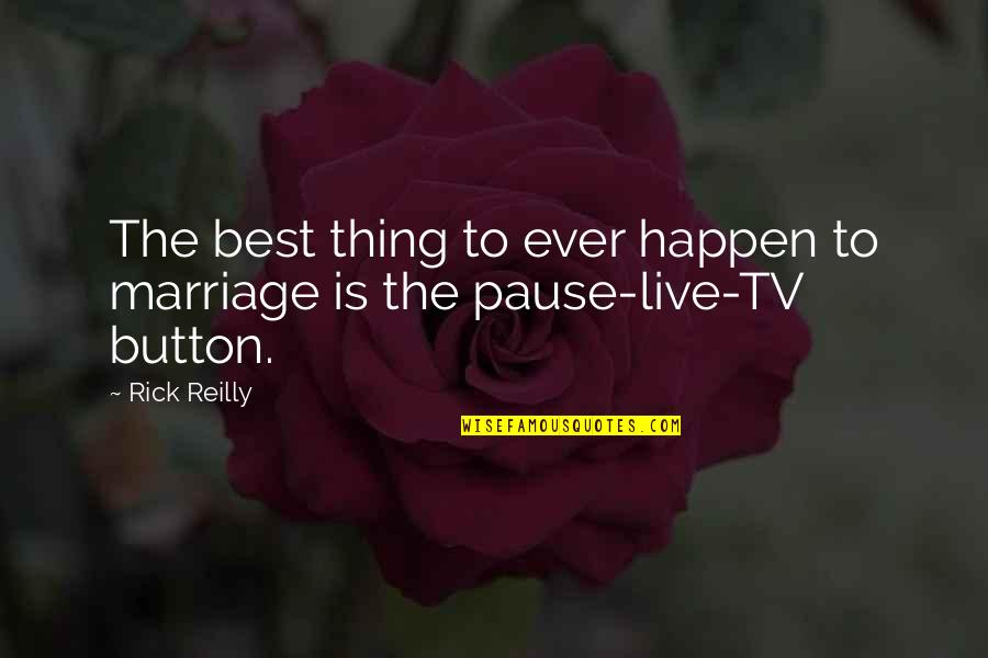 Distance And True Love Quotes By Rick Reilly: The best thing to ever happen to marriage