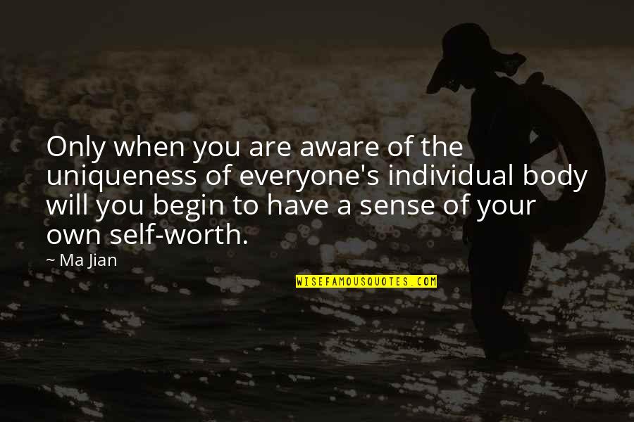 Distanz Mask Quotes By Ma Jian: Only when you are aware of the uniqueness