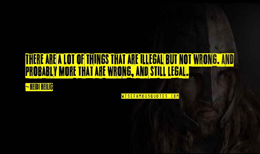 Distillers Band Quotes By Heidi Heilig: There are a lot of things that are Distillers Band Quotes By Heidi Heilig: There are a lot of things that are