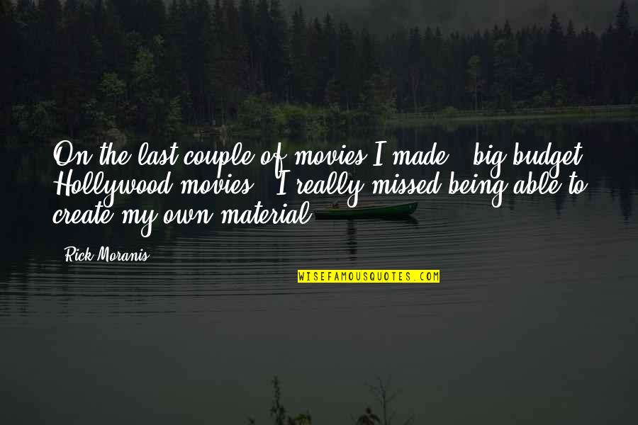 Distillers Parrot Quotes By Rick Moranis: On the last couple of movies I made