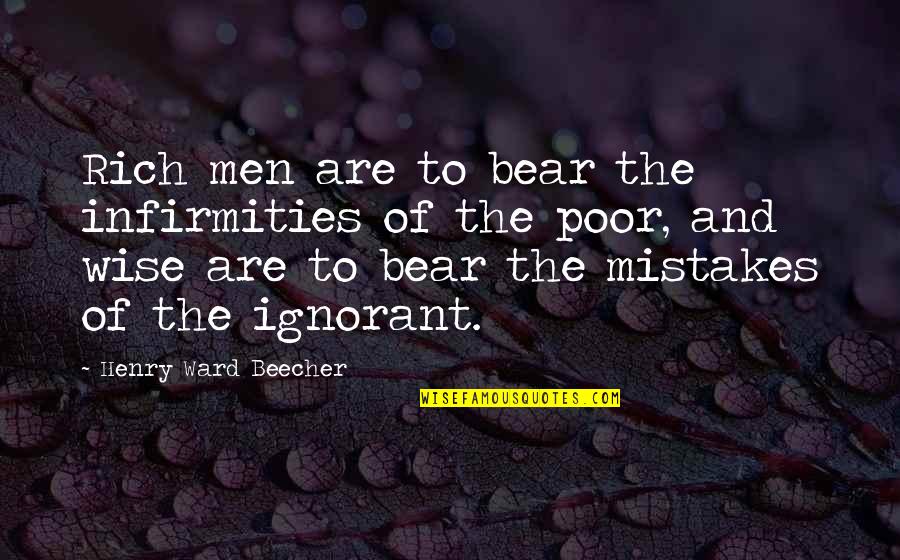 Distincion Definicion Quotes By Henry Ward Beecher: Rich men are to bear the infirmities of Distincion Definicion Quotes By Henry Ward Beecher: Rich men are to bear the infirmities of