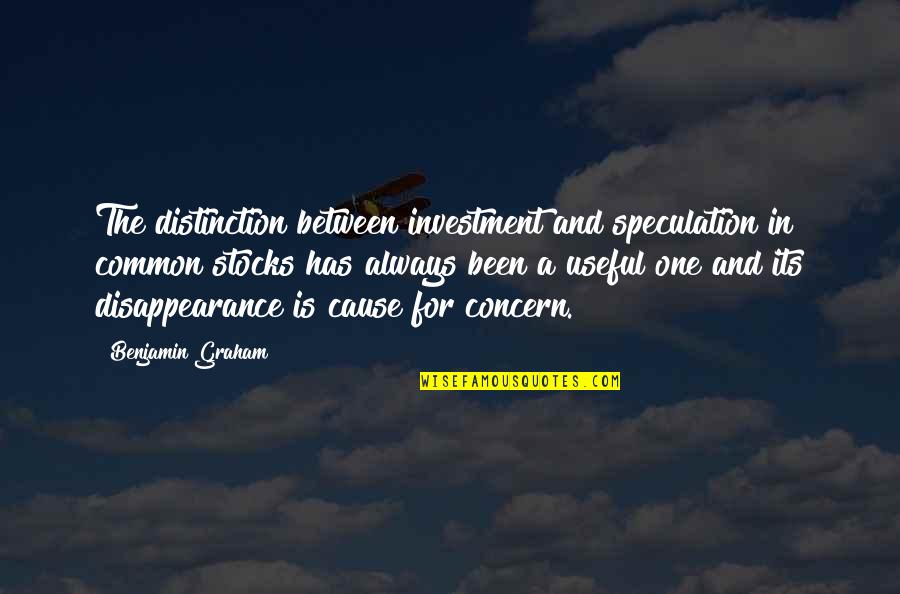 Distinction Quotes By Benjamin Graham: The distinction between investment and speculation in common