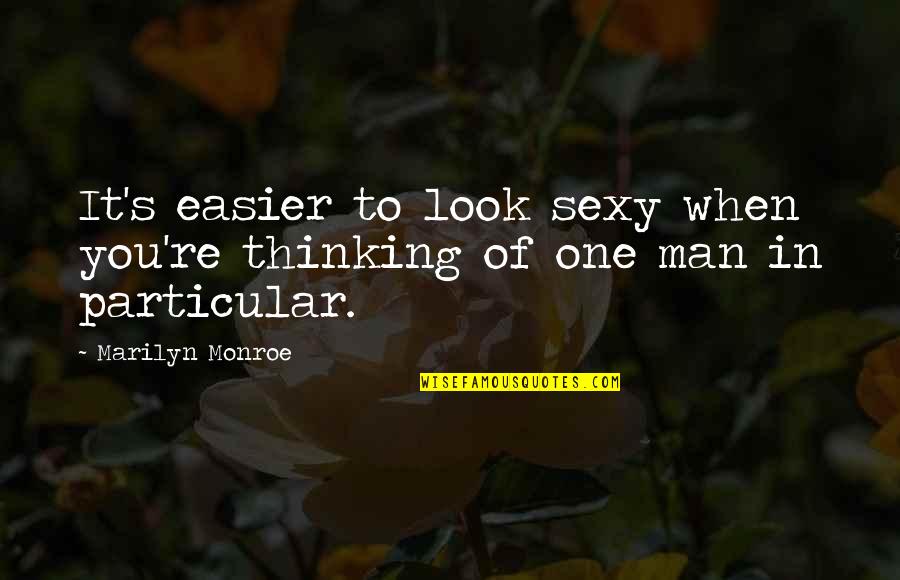 Distintivo En Quotes By Marilyn Monroe: It's easier to look sexy when you're thinking